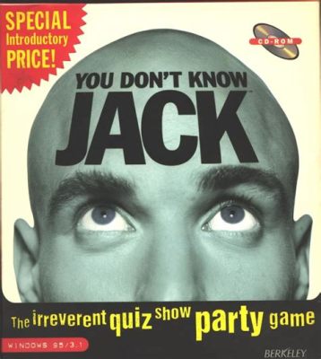 You Don't Know Jack: Unleashing the Hilarious Chaos of Trivia Mayhem!